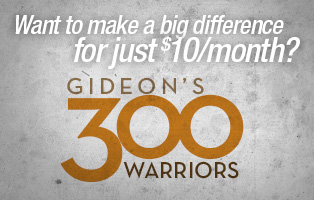 Join Gideon's 300 Warriors Today!